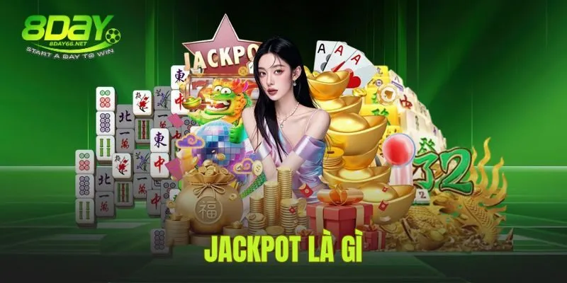 Jackpot Là Gì